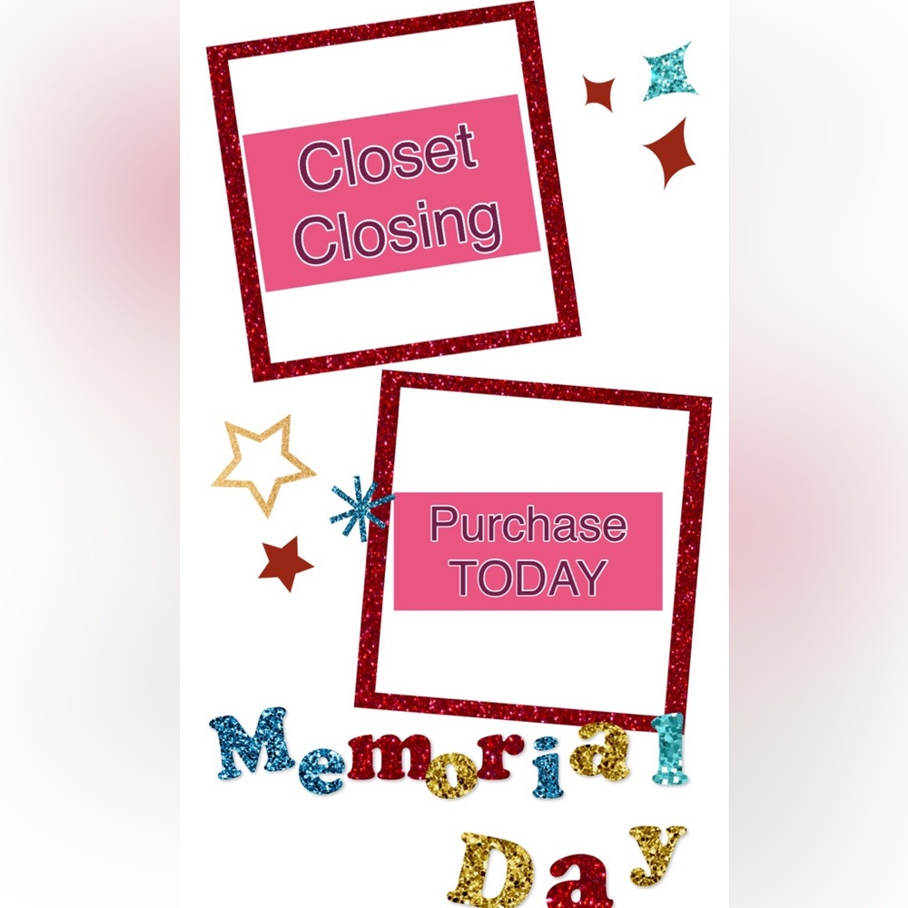 CLOSING CLOSET!!! Last few days to make offers and purchases.